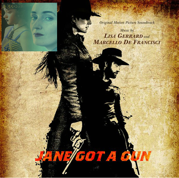 LISA GERRARD soundtracks - 2016-Jane Got A Gun (with Marcello De Francisci)