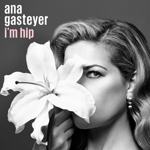 Ana Gasteyer - I'm Hip  2014