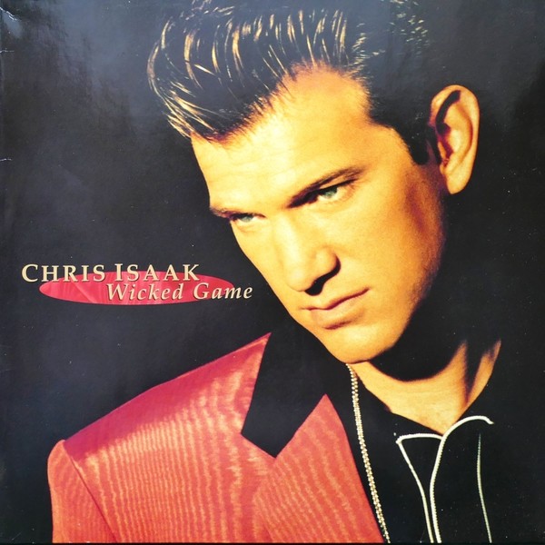 CHRIS ISAAK - Wicked Game Ⓟ1991