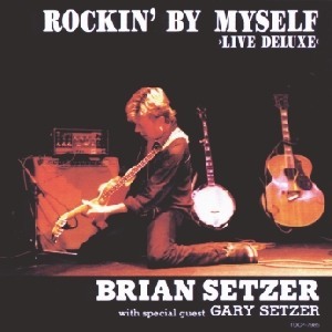 Brian Setzer - Rockin' By Myself (1993)